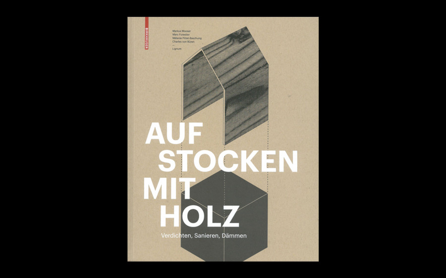 Aufstocken mit Holz – Birkhäuser Verlag